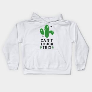 can't touch this Kids Hoodie